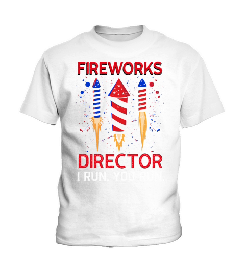 Fireworks Director I Run You Kids T-Shirt