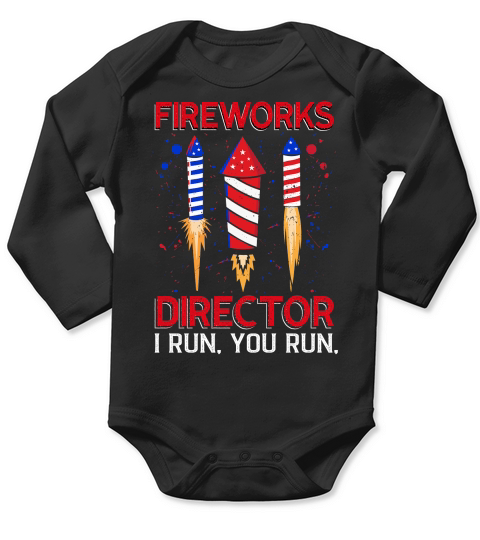 Fireworks Director I Run You Long Sleeve Baby One-Piece