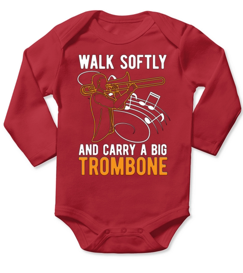 Trombone Walk Softly And Carry Musical Instrument Long Sleeve Baby One-Piece