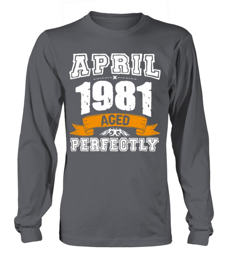 April 1981 Vintage Birthday Present Long sleeved Unisex