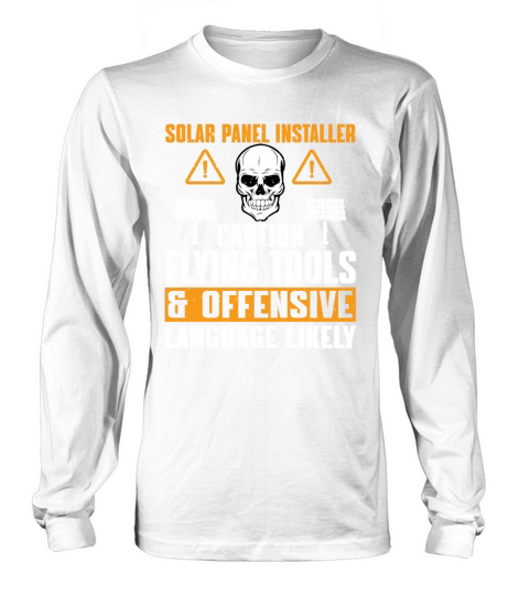 Funny Solar Panel Installer Quote Long sleeved Unisex