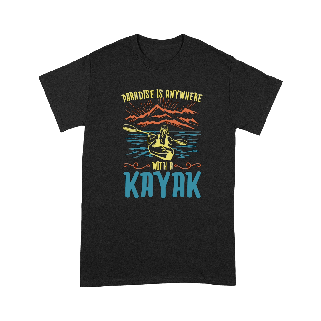 Kayaking Paradise Is Anywhere Canoeing Kayak Lover Premium T-shirt