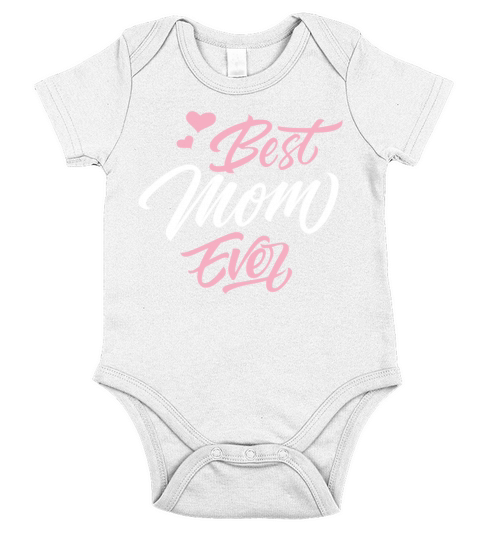 Best Mom Ever Mothers Day Funny Gift Short Sleeve Baby One-Piece