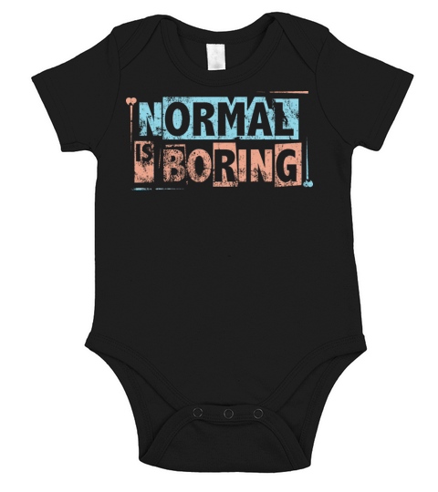 Normal Is Boring Short Sleeve Baby One-Piece