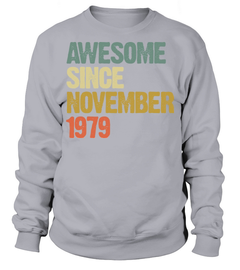 Awesome Since November 1979 Retro Vintage Gift Sweatshirt Unisex
