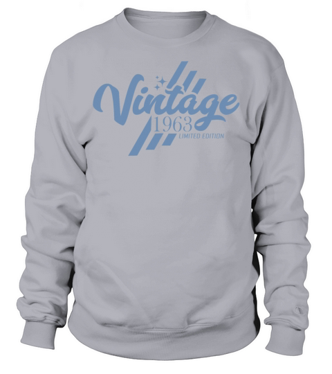 Vintage 1963 Birthday Vintage Sayings Sweatshirt Unisex