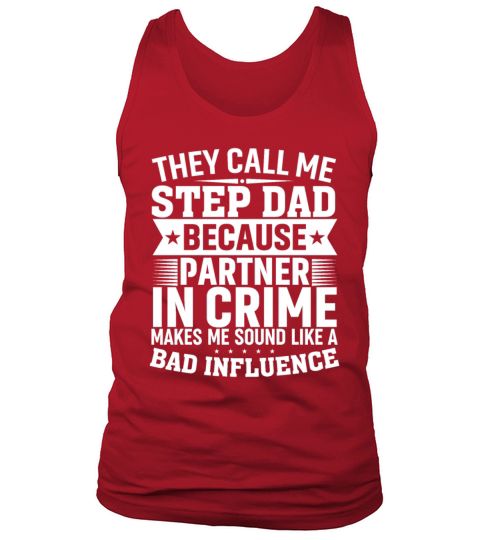 They Call Me Step Dad Because Partner in Crime Ste Tank Top Unisex