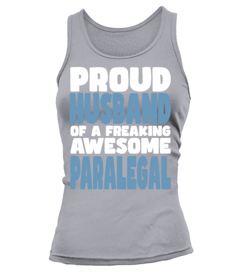Proud Husband of freaking awesome Paralegal Tank top Woman