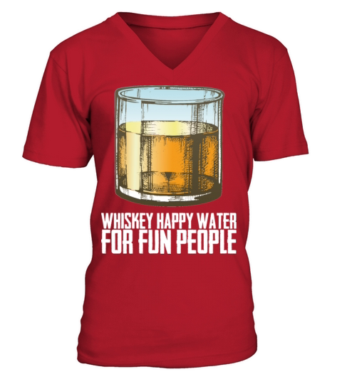 Whiskey Whiskey Happy Water For Fun People V-Neck T-shirt