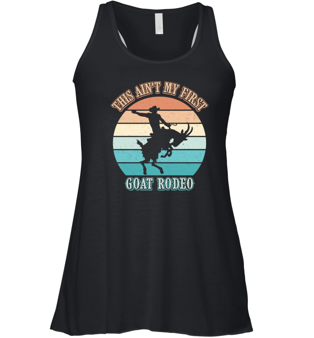 This Aint My First Goat Rodeo Bronc Riding Women's Flowy Tank Top
