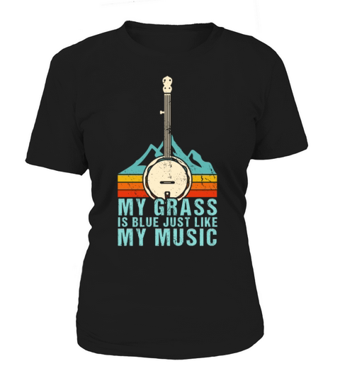 My Grass Is Blue Like My Music Bluegrass Banjo Women's T-Shirt