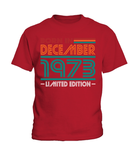 50th birthday december 1973 born in 1973 Kids T-Shirt