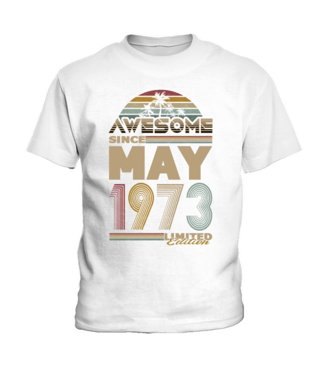 50th birthday may 1973 awesome since 1973 Kids T-Shirt