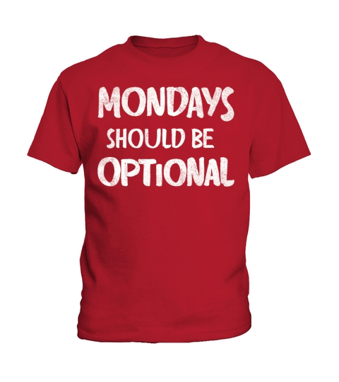Monday should be optional vintage Kids T-Shirt