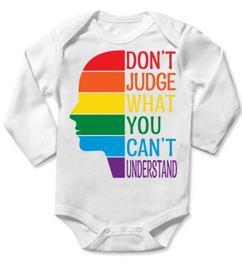 Dont Judge What You Cant Understand Long Sleeve Baby One-Piece
