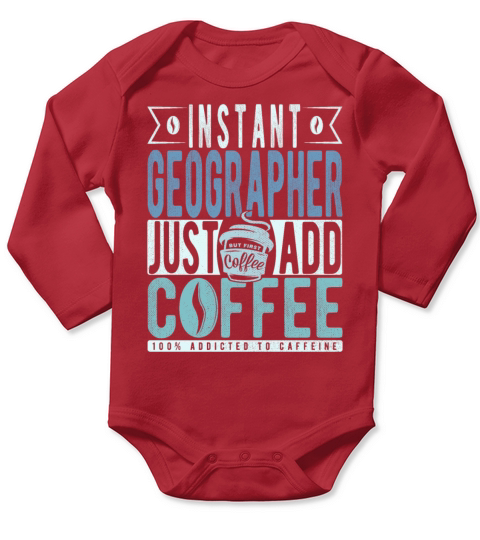 Instant Geographer Just Add Coffee Long Sleeve Baby One-Piece