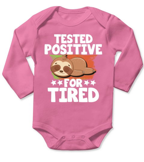 Tested Positive For Tired Sloth Long Sleeve Baby One-Piece