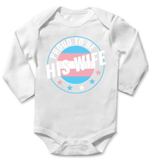 Transgender LGBT Proud to Be His Wife Trans Pride Long Sleeve Baby One-Piece