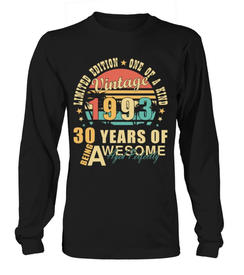 30th birthday born 1993 Best of 1993 30 years Long sleeved Unisex