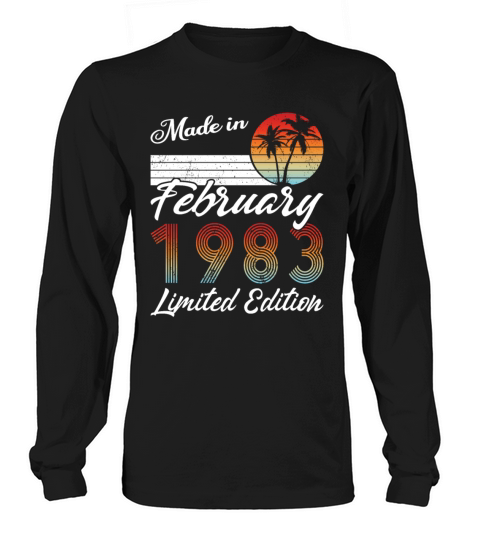 40th birthday february 1983 made in 1983 Long sleeved Unisex