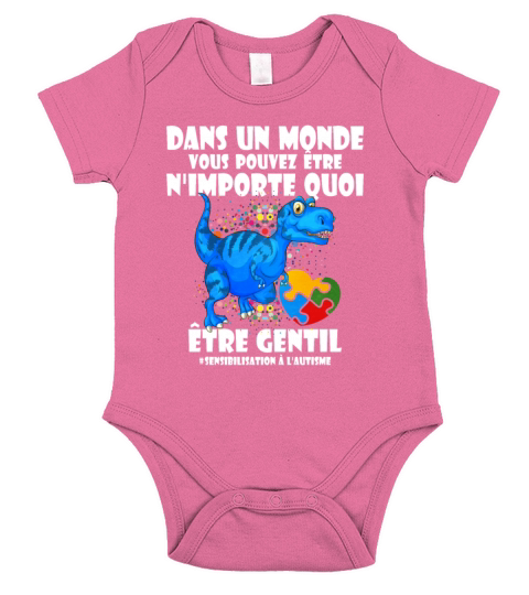 Dans Un Monde Vous Pouvez Etre Nimporte Quoi Etre Short Sleeve Baby One-Piece