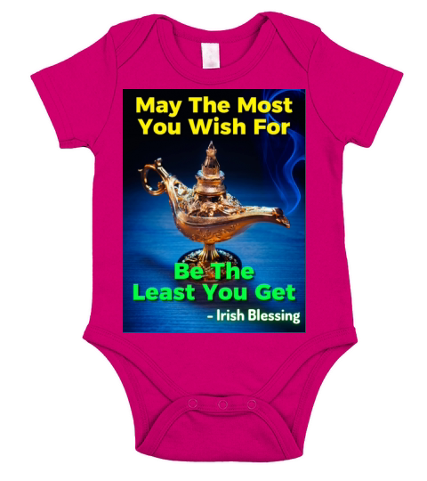 Irish Blessing - May The Most You Wish For Be The Short Sleeve Baby One-Piece
