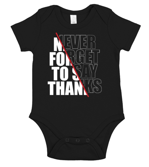 Never Forget To Say Thanks quote Short Sleeve Baby One-Piece