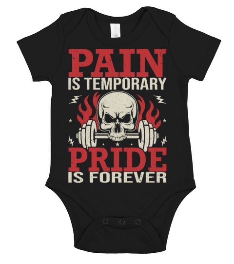 Pain Is Temporary Pride Is Forever Short Sleeve Baby One-Piece