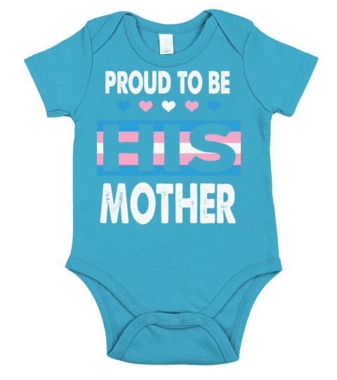 Proud To Be His Mother Trans Mom Transgender Short Sleeve Baby One-Piece