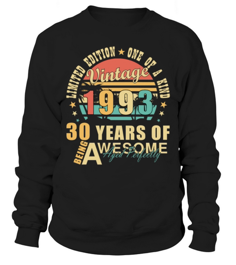 30th birthday born 1993 Best of 1993 30 years Sweatshirt Unisex