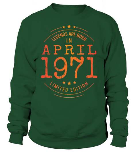 Birthday April 1971 Limited Edition Vintage Legend Sweatshirt Unisex