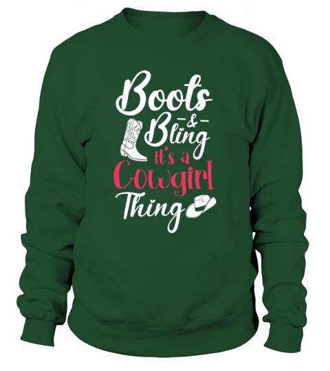 Boots And Bling Its A Cowgirl Thing Sweatshirt Unisex