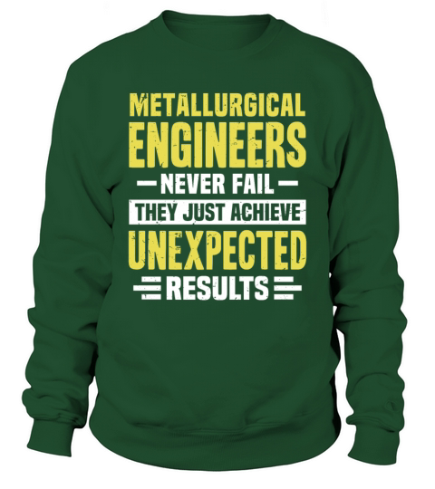 Metallurgical Engineer Engineering Funny Design Ne Sweatshirt Unisex