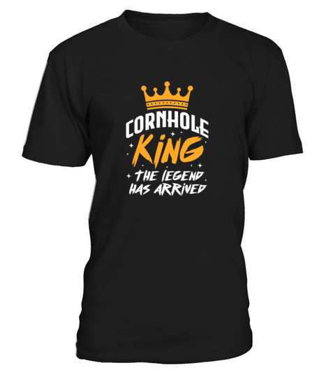 Cornhole King The Legend Has Arrived T-Shirt Unisex