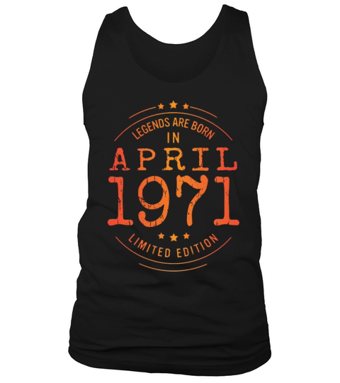 Birthday April 1971 Limited Edition Vintage Legend Tank Top Unisex