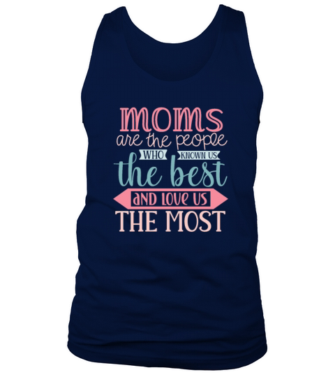 Mothers Day Sweet Quotes - Moms Love us Most Tank Top Unisex