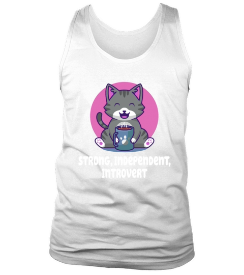 Strong Independent Introvert Antisocial Motivation Tank Top Unisex