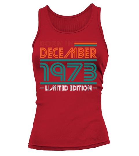 50th birthday december 1973 born in 1973 Tank top Woman
