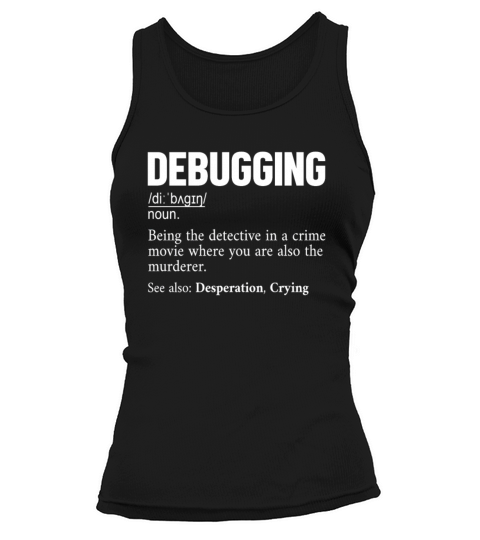 Debugging Definition Coder Engineer Software Tank top Woman