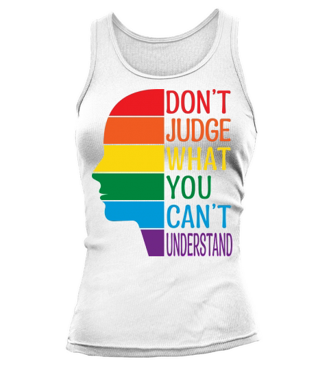 Dont Judge What You Cant Understand Tank top Woman