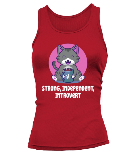 Strong Independent Introvert Antisocial Motivation Tank top Woman