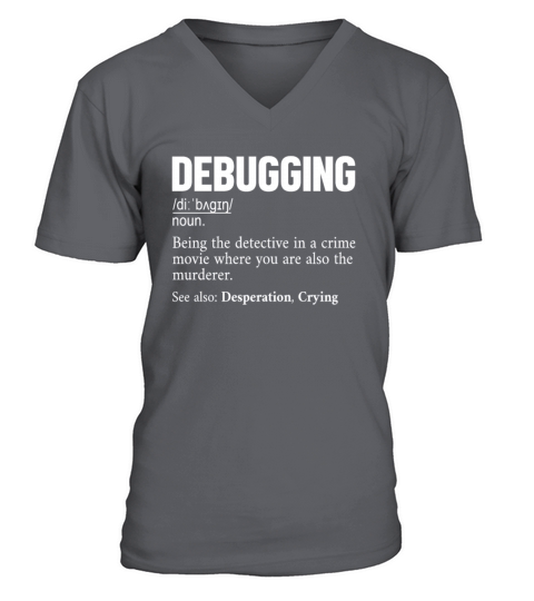 Debugging Definition Coder Engineer Software V-Neck T-shirt