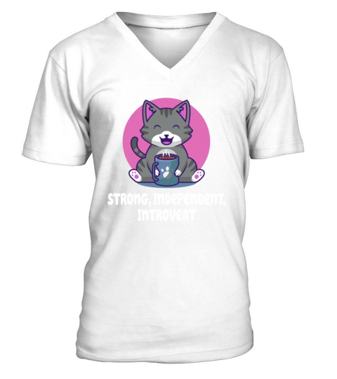 Strong Independent Introvert Antisocial Motivation V-Neck T-shirt