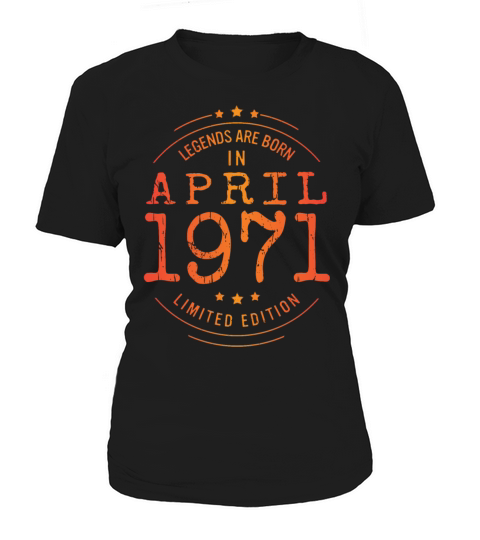 Birthday April 1971 Limited Edition Vintage Legend Women's T-Shirt