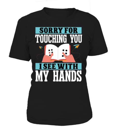 Blindness sorry for touching blindness awareness Women's T-Shirt