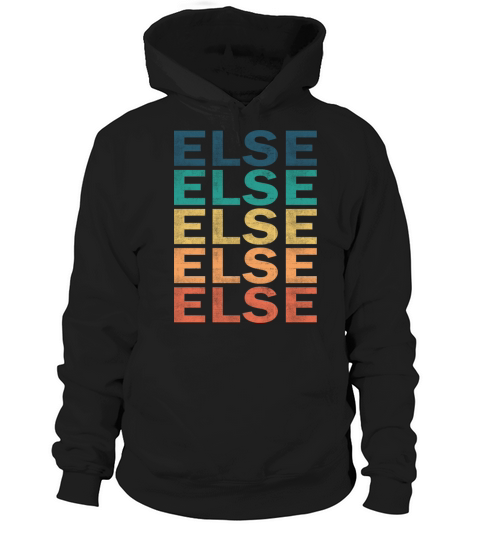 Else Name T Shirt - Else Vintage Retro Name Gift I Hoodie Unisex