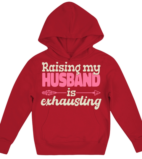 Raising My Husband Is Exhausting Vintage Wife Kids Hoodie