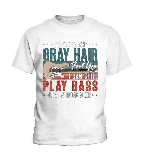 Bass Guitar Dont Let The Gray Hair Guitar Player Kids T-Shirt