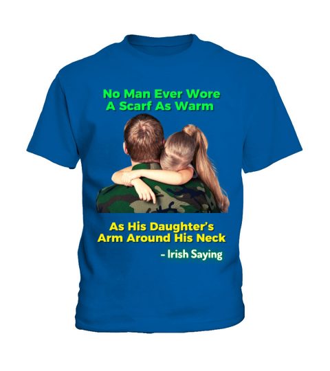 Irish Proverb - No Man Ever Wore A Scarf As Warm Kids T-Shirt