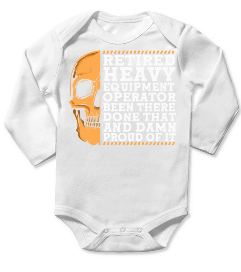 Skull Retired Heavy Equipment Operator Long Sleeve Baby One-Piece